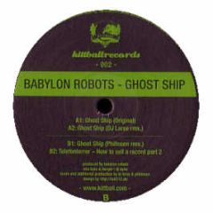 Babylon Robots - Ghost Ship - Kittball Records
