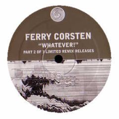Ferry Corsten - Whatever (Part 2) - Tsunami