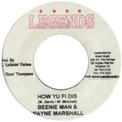 Beenie Man & Wayne Marshall - How Yu Fi Dis - Legends