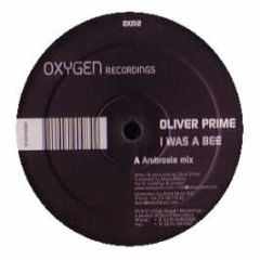 Oliver Prime - I Was A Bee - Oxygen