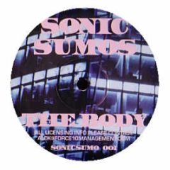 Sonic Sumos - The Body - Sonic Sumo 1