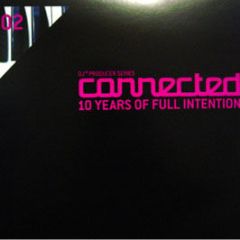 Full Intention - 10 Years Of Full Intention (Part 2) - Connected