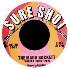 Madd Rackett - Makin A Living (Remix) - Sure Shot