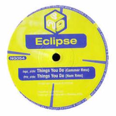 Eclipse - Things You Do - Next Generation