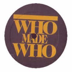 Who Made Who - Out The Door - Gomma