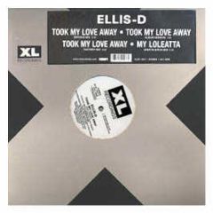 Ellis D - Took My Love Away - XL