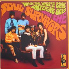 Soul Survivors - When The Whistle Blows Anything Goes - Vampi Soul