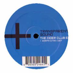 Transparent Sound - The Cider Club EP - Electrix