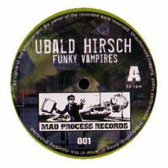 Ubald Hirsch - Funk Vampires - Mad Process Records 1
