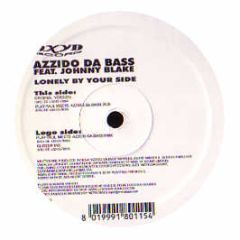 Azzido Da Bass - Lonely By Your Side - Oxyd Records
