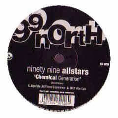 99 Allstars - Chemical Generation - 99 North