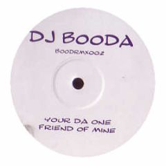 DJ Booda - Your Da One - Bood Remix 2