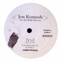 Jon Kennedy - On The Both Days EP - Oriental Source