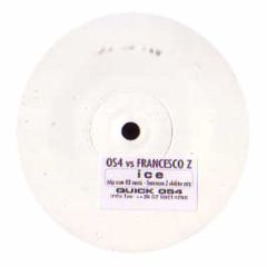 Os4 Vs Francesco Z - ICE - Quick Records