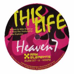 Heaven7 - This Life - Raw Elements
