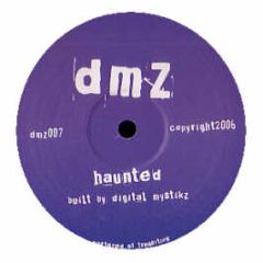 Digital Mystikz - Haunted - DMZ