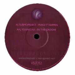 Submorphics - Make It Happen - Vibez Recordings