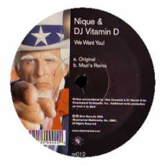 Nique & DJ Vitamin D - We Want You! - Nine Records