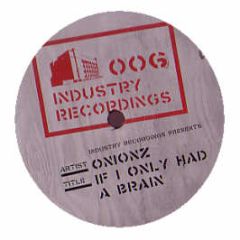 Onionz  - If I Only Had A Brain - Industry Recordings