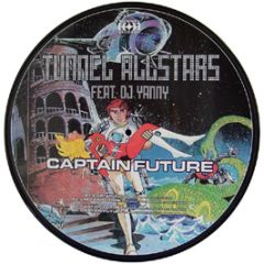 Tunnel Allstars Ft DJ Yanny - Captain Future (Picture Disc) - Tunnel Records
