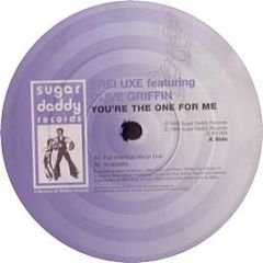 Preluxe Ft Clive Griffin - You'Re The One For Me - Sugar Daddy