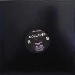 Collapse - My Love (Promo Copy) - City Beat