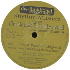 Rhythm Masters - Give Me Back The Underground - Dis-Funktional