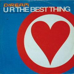 D:Ream - U R The Best Thing (Mixes By D•Ream / Paul Oakenfold / Sasha / David Morales) - Magnet, FXU