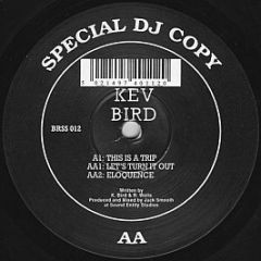 Kev Bird - This Is A Trip / Let's Turn It Out - Basement