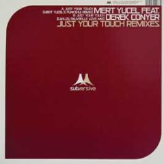 Mert Yucel Feat Derek Conyer - Just Your Touch - Subversive