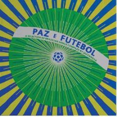 Various Artists - Paz E Futebol - Sonar Kollektiv