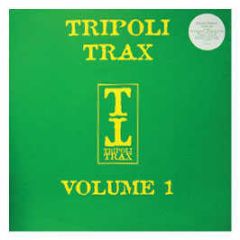 Tripoli Trax Presents - Tripoli Trax Volume 1 (Ltd Edition) - Tripoli Trax