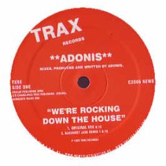 Adonis - We'Re Rocking Down The House - Trax Classics