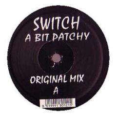 Switch - A Bit Patchy - Oxyd Records