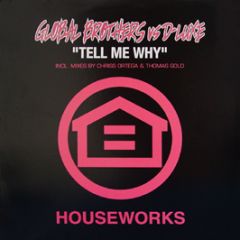 Global Brothers Vs D-Luxe - Tell Me Why - Houseworks