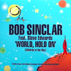 Bob Sinclar Feat Steve Edwards - World Hold On (Children Of The Sky) - Defected