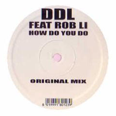 Ddl Feat Rob Li - How Do You Do - Oxyd Records