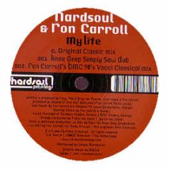 Hardsoul & Ron Carroll - My Life - Hardsoul Pressings