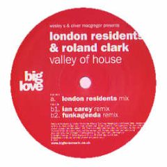London Residents & Roland Clark - Valley Of House - Big Love 29