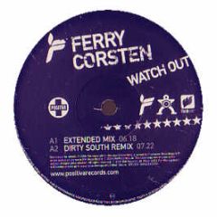 Ferry Corsten - Watch Out - Positiva