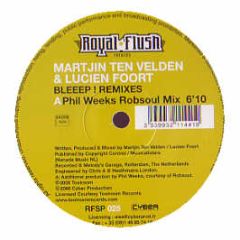 Martijn Ten Velden & Lucien Foort - Bleeep (Remixes) - Royal Flush