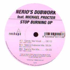 Nerio's Dubwork Feat M.Procter - Stop Burning Up - Reshape