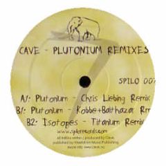 Cave - Plutonium (Remixes) - Spilo