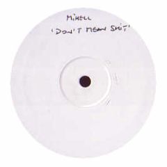 Mihell - Don't Mean Shit - White