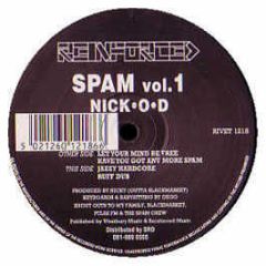 Nick-O-D - Spam Volume 1 - Reinforced