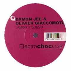 Damon Jee & Olivier Giacomotto - Jamon Y Queso - Electro-Choc