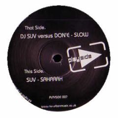 Suv Feat Don E - Slow - Playside