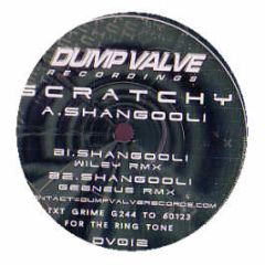Scratchy - Shangoolie - Dump Valve