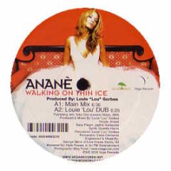 Anane - Walking On Thin Ice - Vega Records