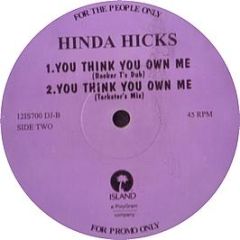 Hinda Hicks - You Think You Own Me - Island